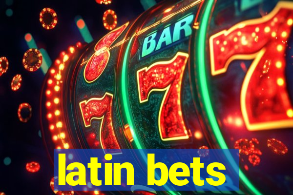 latin bets