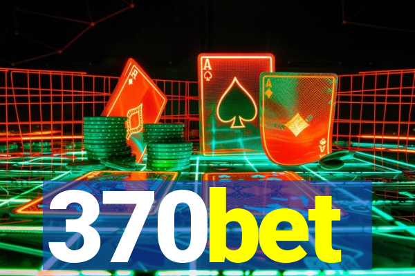 370bet