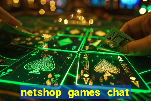 netshop games chat ao vivo