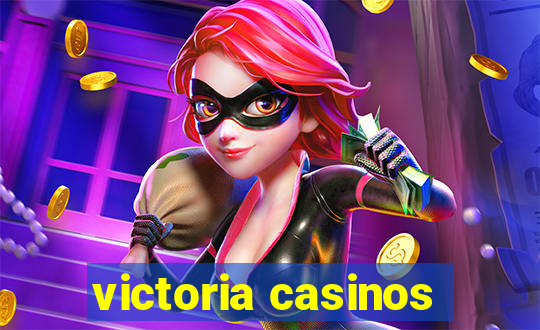 victoria casinos