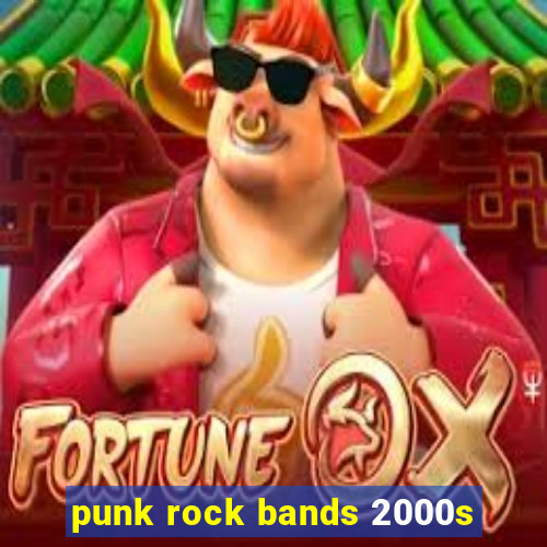 punk rock bands 2000s