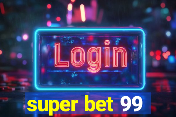 super bet 99