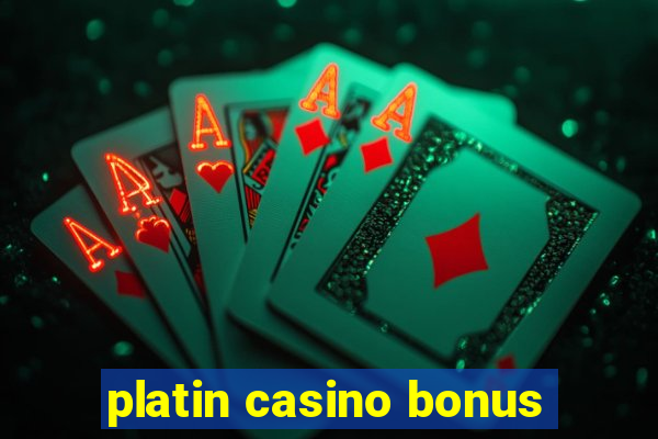 platin casino bonus