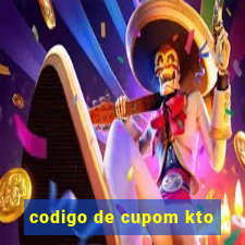 codigo de cupom kto