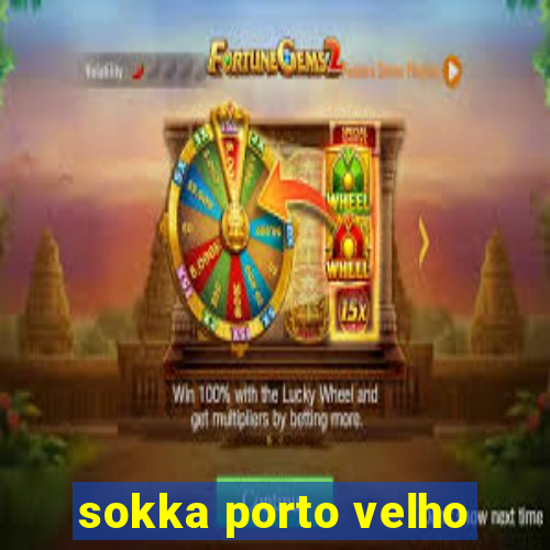 sokka porto velho