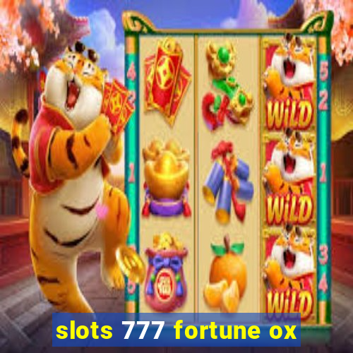 slots 777 fortune ox