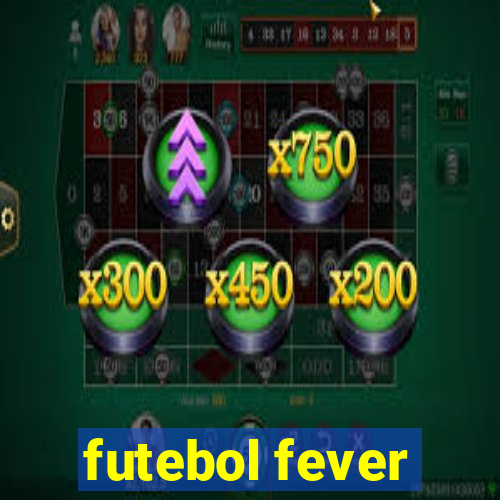 futebol fever