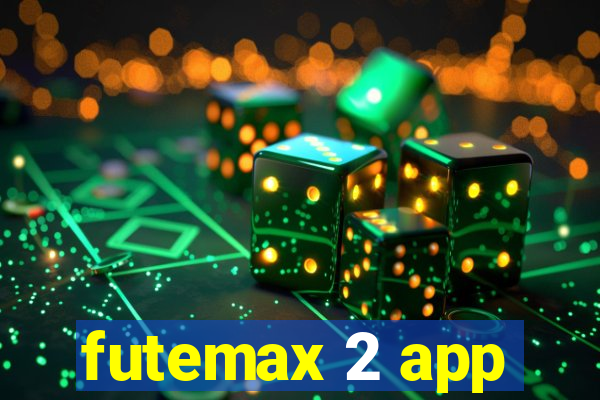 futemax 2 app