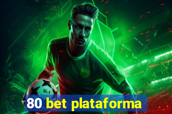 80 bet plataforma