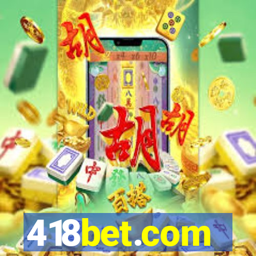 418bet.com