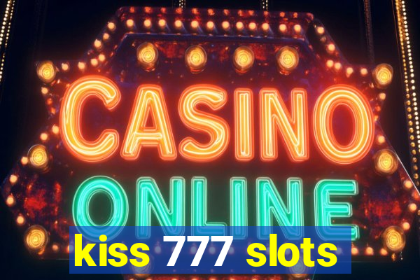 kiss 777 slots