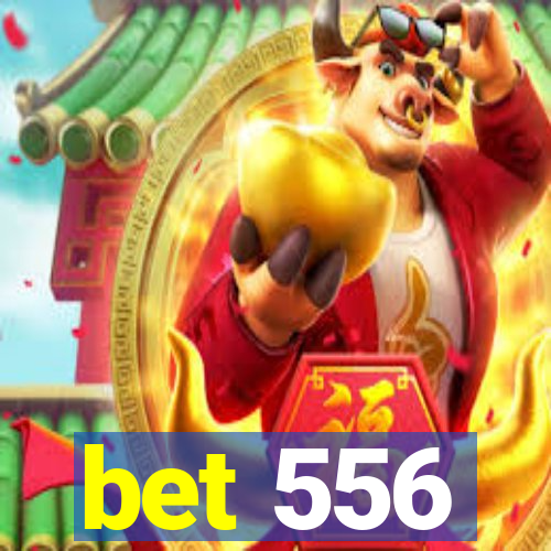 bet 556