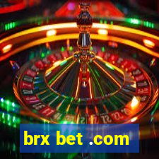 brx bet .com