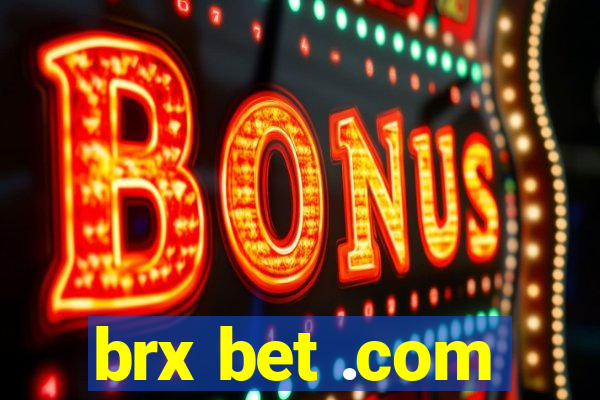 brx bet .com