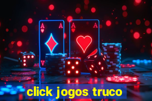 click jogos truco