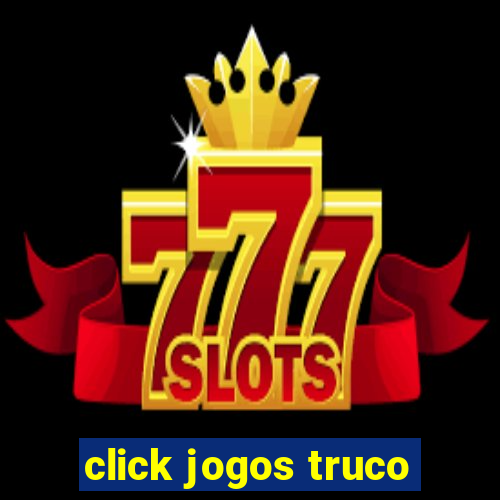 click jogos truco