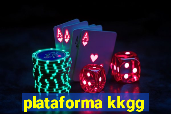 plataforma kkgg