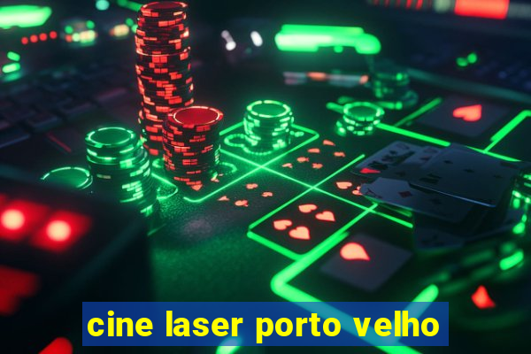 cine laser porto velho