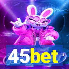 45bet