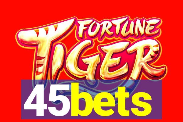 45bets