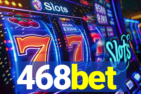 468bet