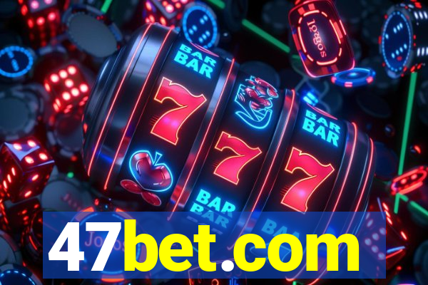 47bet.com