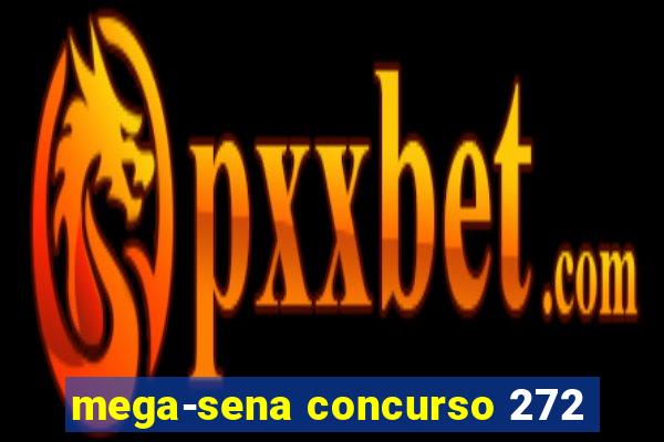 mega-sena concurso 272