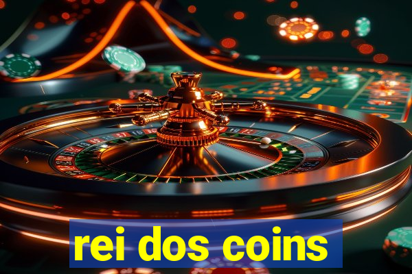 rei dos coins