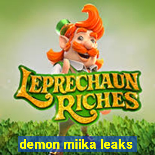 demon miika leaks