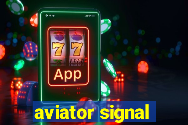 aviator signal