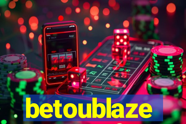 betoublaze