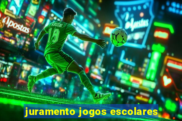 juramento jogos escolares