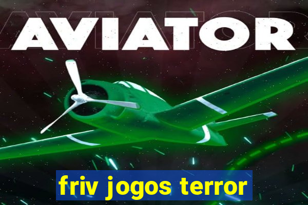 friv jogos terror