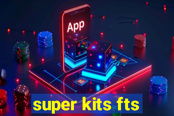 super kits fts