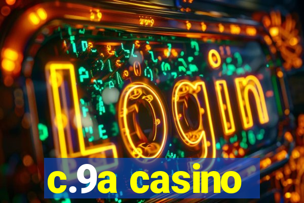 c.9a casino