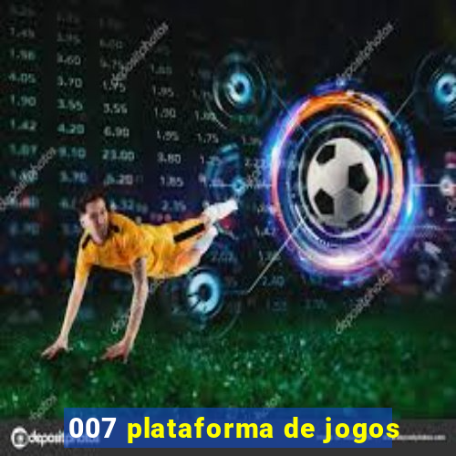 007 plataforma de jogos