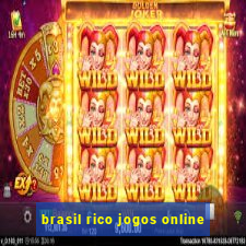 brasil rico jogos online