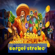 sergei strelec