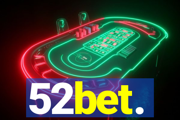 52bet.