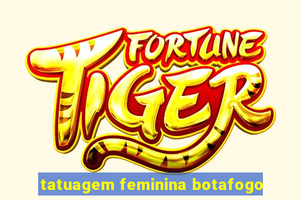 tatuagem feminina botafogo