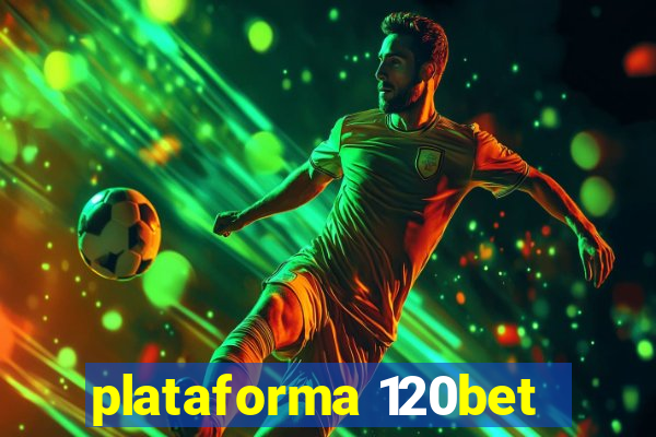 plataforma 120bet