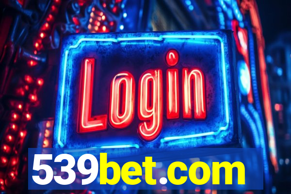 539bet.com