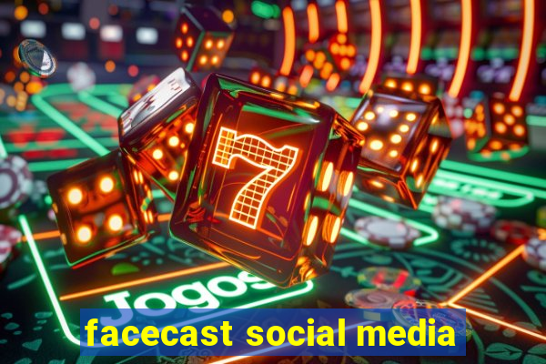 facecast social media