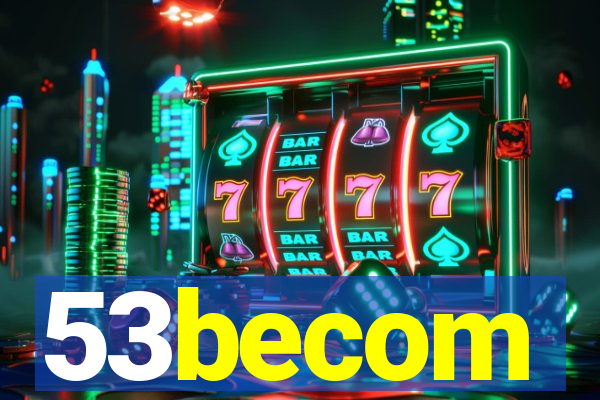 53becom