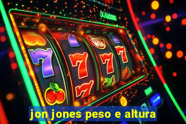 jon jones peso e altura