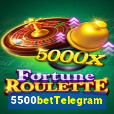 5500betTelegram