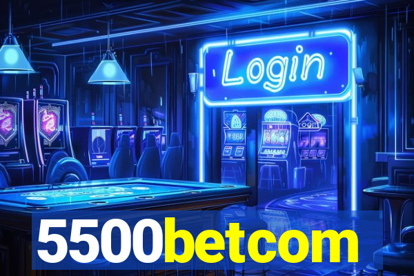 5500betcom