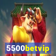 5500betvip