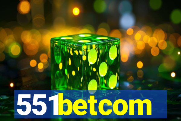 551betcom