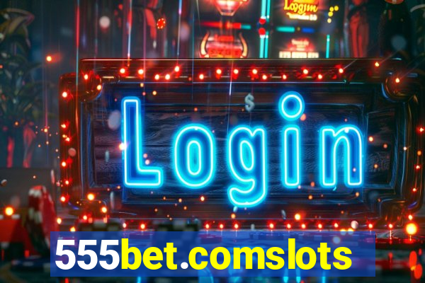 555bet.comslots